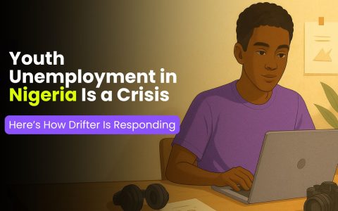 Illustration of a young Nigerian man working on a laptop with the text “Youth Unemployment in Nigeria Is a Crisis. Here’s How Drifter Is Responding” displayed on the left.