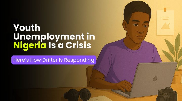 Illustration of a young Nigerian man working on a laptop with the text “Youth Unemployment in Nigeria Is a Crisis. Here’s How Drifter Is Responding” displayed on the left.